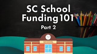 [EdTalks] SC School Funding 101 Part 2: How Act 388 Changed Everything