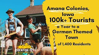 Amana Colonies, Iowa - 100k+ Visitors a Year to German Small Town