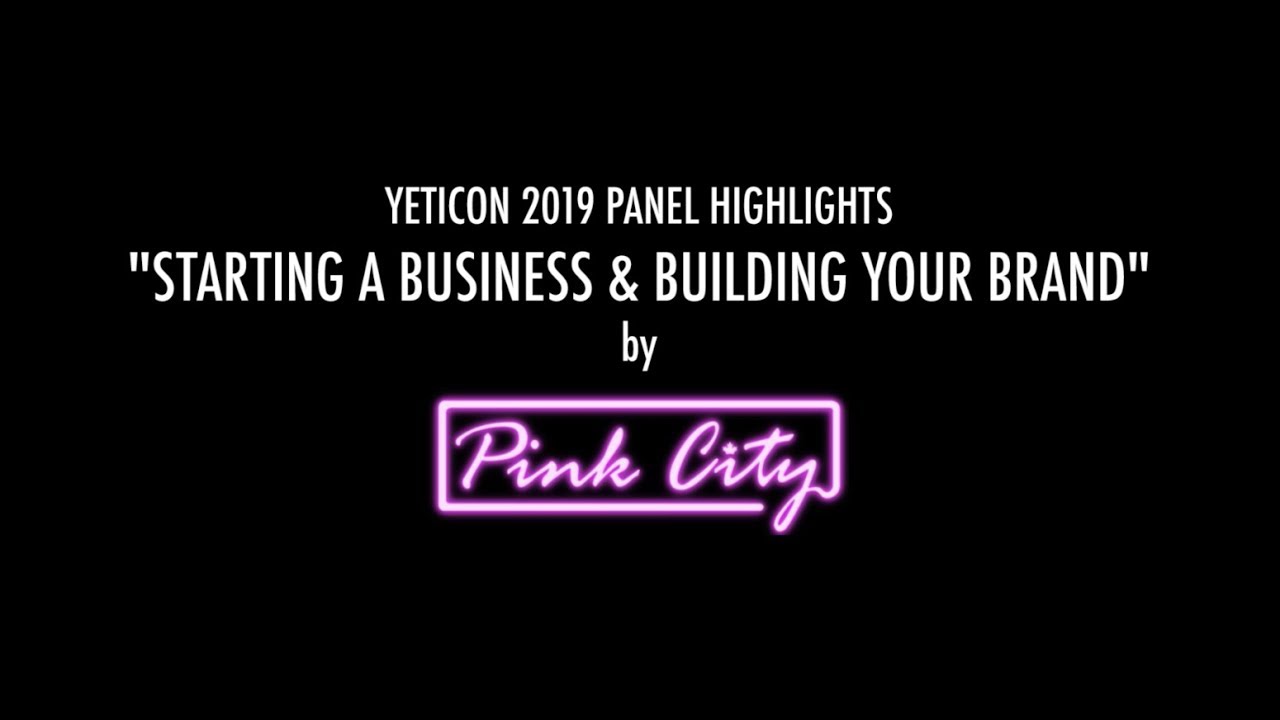YETICON 2019 - "Starting A Business & Building Your Brand" Panel Highlights