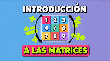 Introducción a las Matrices: ¡Conceptos Básicos Explicados Fácilmente! 🚀