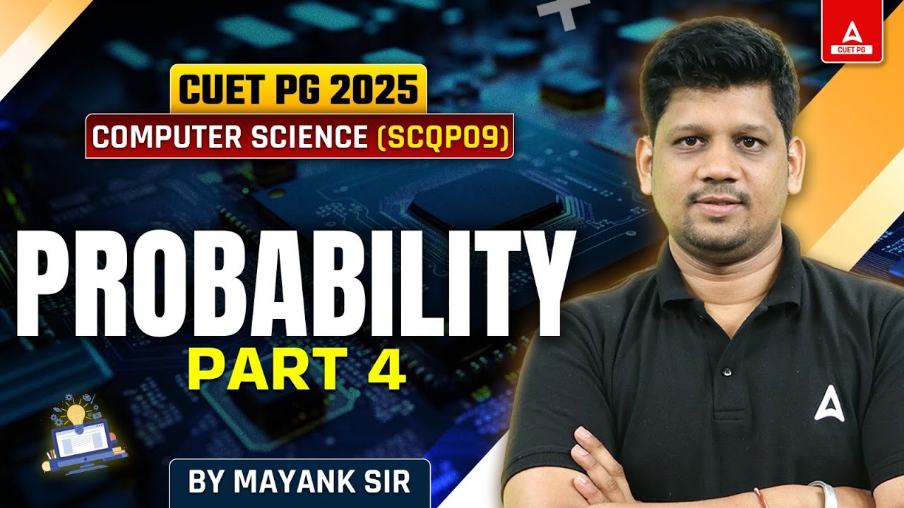 Probability for CUET PG Computer Science 2025 | Part 4 | By Mayank Sir ...