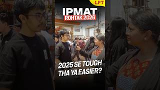 IPMAT Rohtak 2026 Paper Difficulty Analysis. #ipmatrohtak #ipmatrohtak2026 #shorts