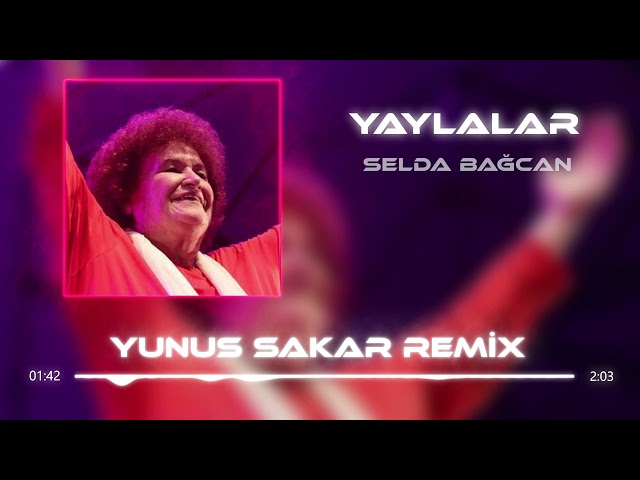 Selda Bağcan - Yaylalar (Yunus Sakar Remix) class=