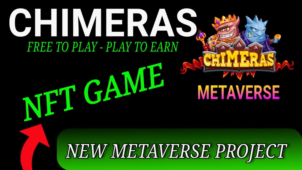Chimeras NFT | Chimeras Game | Upcoming Metaverse Crypto Project