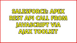 Salesforce: Apex REST API call from Javascript via Ajax Toolkit (2 Solutions!!)