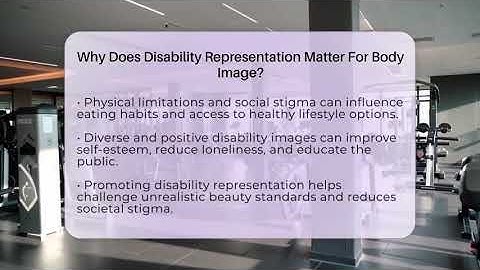 Why Does Disability Representation Matter For Body Image? - Inside Body Image