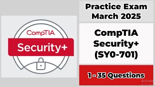 March 2025 | 1-35 Questions | CompTIA Security+ | SY0-701