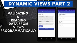 Android Dynamic Views Part 2 | Validating & Reading Data From Views Using Java In Android Studio