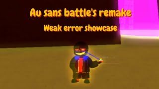 Weak! Error sans showcase (Au sans battle's remake)