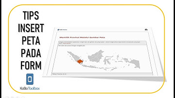 Tutorial Kobotoolbox: Memasukkan Gambar Peta pada Formulir Online