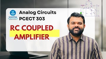 1 | RC  Coupled Amplifier Circuit | PCECT303 | ECT202 | Analog Circuits | KTU