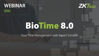 BioTime 8.0 | Technical Webinar | ZKTeco Europe screenshot 5