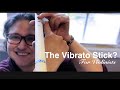Vibrato Stick? For Violin