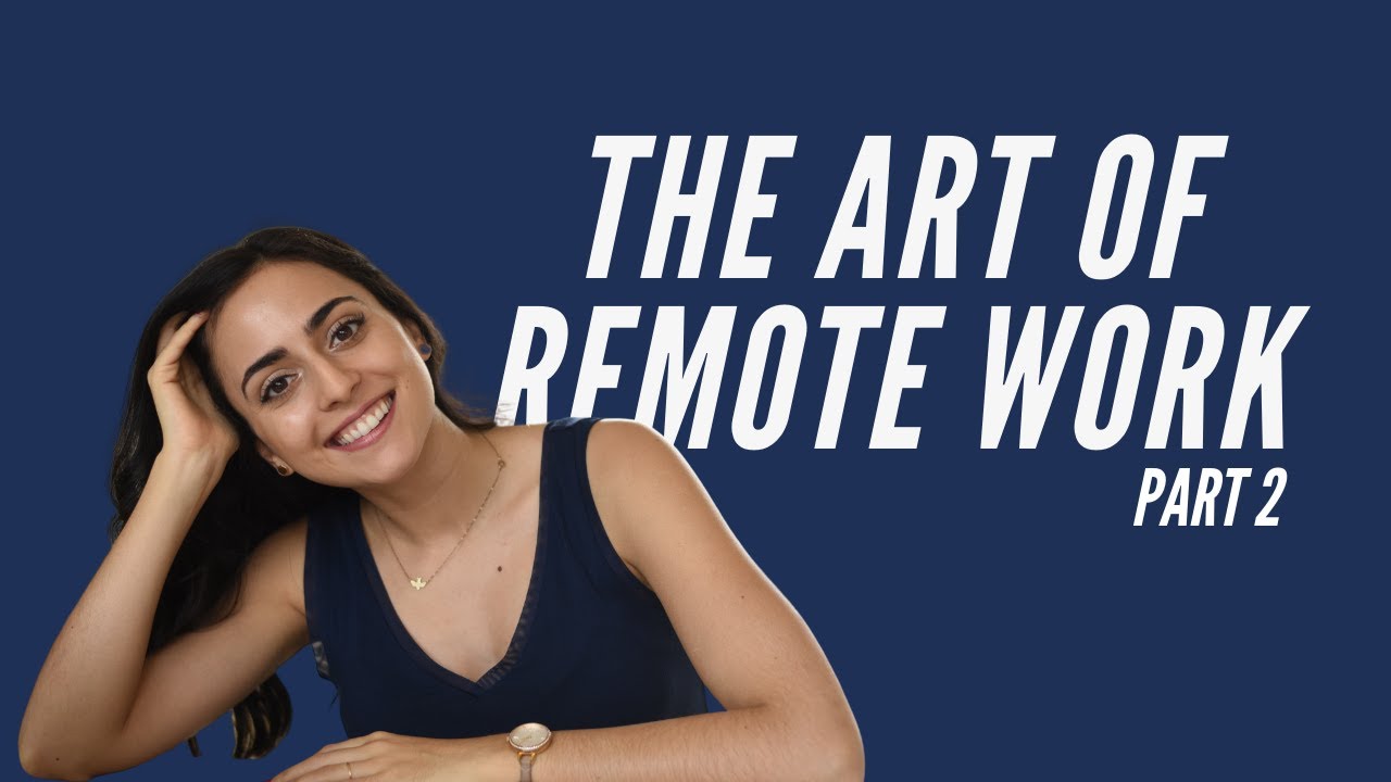 Top 10 Work from Home Productivity Tips [PART 2] | The Art of Remote Work Series