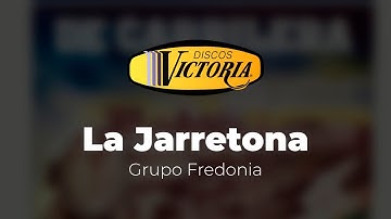 Grupo Fredonia - La Jarretona