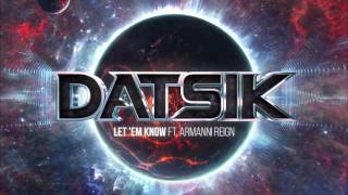 Miniatura del video "Datsik - Let 'em Know (ft. Armanni Reign)"