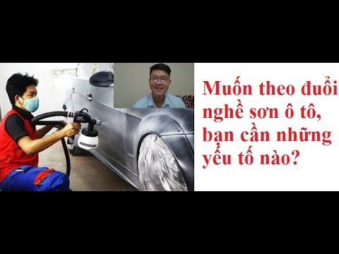 Video: Bạn cần những thiết bị gì để sơn một chiếc ô tô?