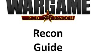Wargame Red Dragon - Recon guide