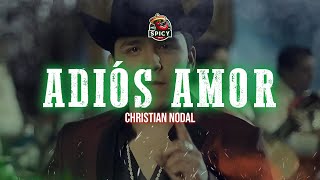 Christian Nodal - Adiós Amor (Letra\/Lyrics)