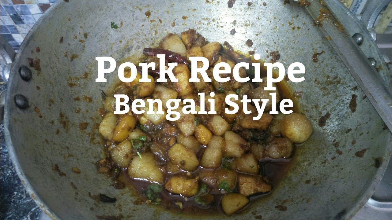 Pork recipe Bengali Style Tripura YouTube