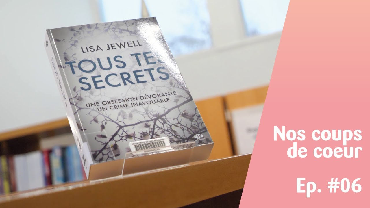 Coups de cœur littéraires Ep. #06 - Tous tes secrets, de Lisa Jewell