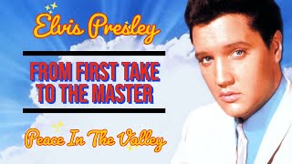 Elvis Presley - (There&#39;ll Be) Peace In The Valley (For Me) -  From First Take to the Master