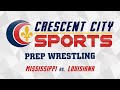 Crescent city sports prep wrestling  louisiana vs mississippi allstar wrestling