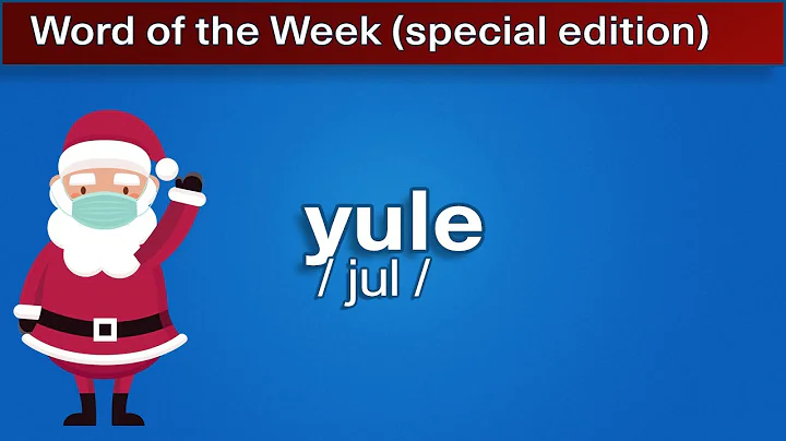 Yule ve Yuletide: Özel Haftalık Kelime Programı