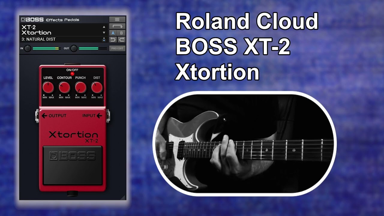 BOSS Effects Pedals Plugin | Boss XT-2 Xtortion | Official Roland