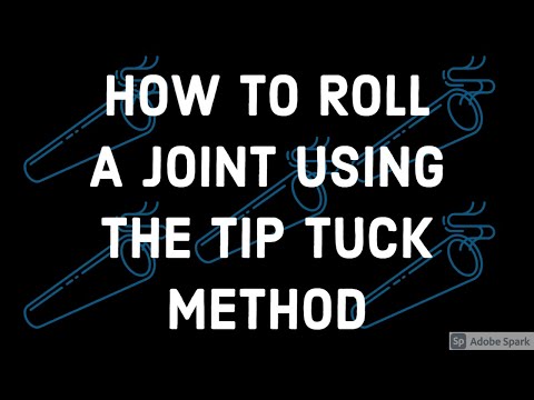 How To Roll A Joint Using The Tip Tuck Method