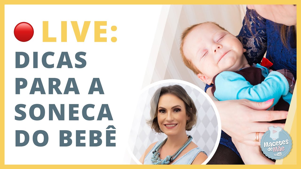 🔴 DICAS SOBRE COMO MELHORAR AS SONECAS DO BEBÊ YouTube