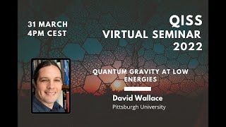 David Wallace, Quantum Gravity at Low Energies. QISS Seminar.