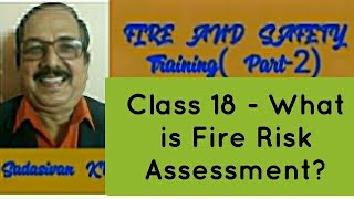 Basic Fire Safety, Class 18 - What is Fire Risk Assessment 