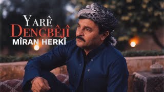 Yarê (Dengbêjî) Mîran Herkî, Renas Miran 