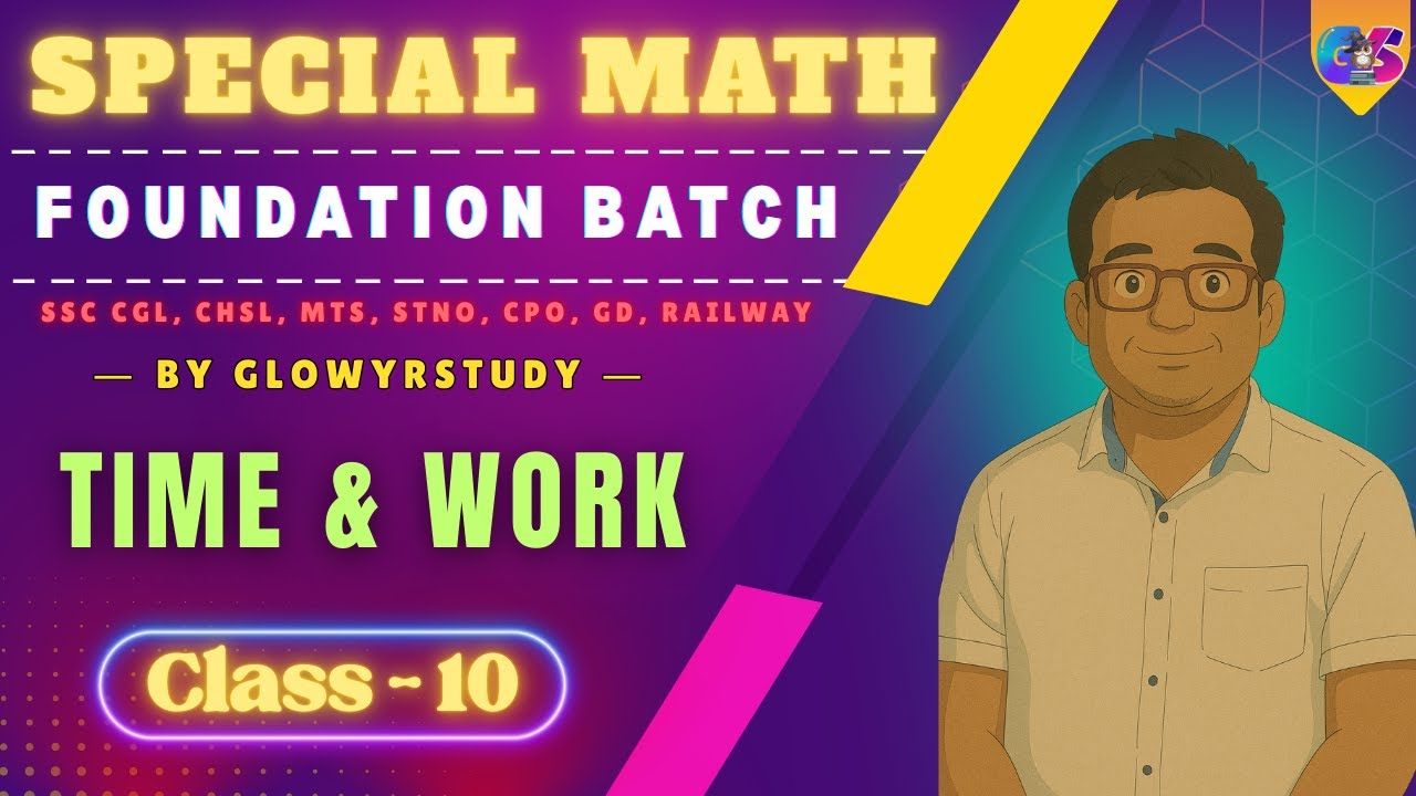 Special Foundation Math Batch | Time & Work | Class - 10 | By Sumit Goyal |  ⁨