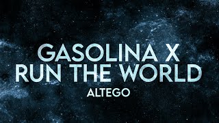 ALTEGO - Gasolina x Run the World (Lyrics) [Extended] Remix