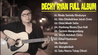 Decky Ryan full album akustik terbaru enak di denger buat santai dan di perjalanan