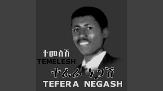 Vignette de la vidéo "Tefera Negash - Temelesh"