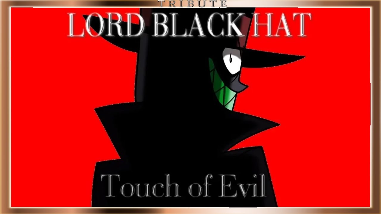 Lord Black Hat Tribute: Touch Of Evil