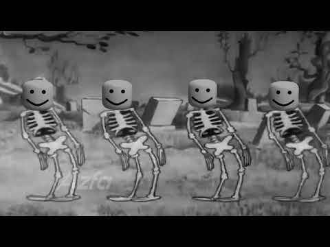 Spooky Scary Skeletons [ Oof edition ]
