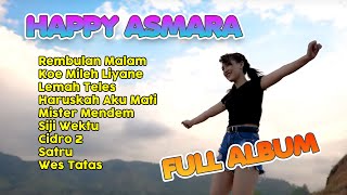 Happy Asmara Full Album Terbaru 2021 Rembulan Malam Koe Mileh Liyane