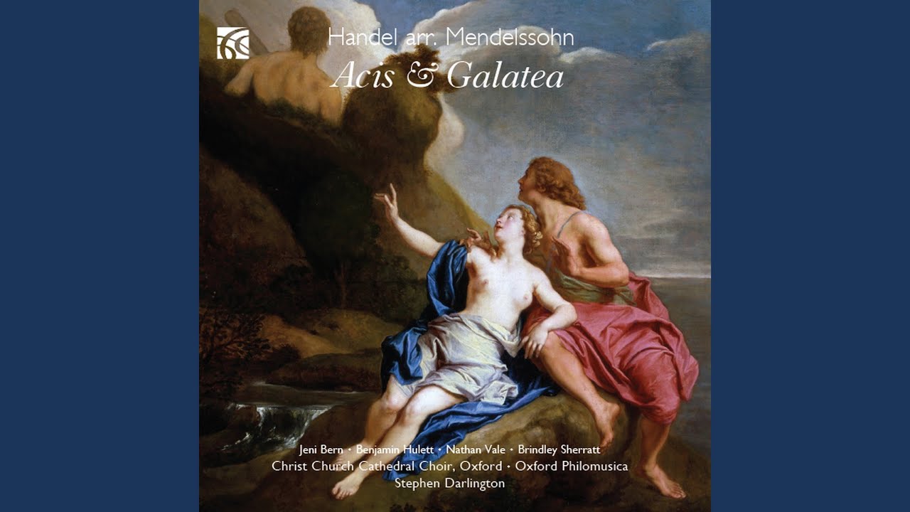 Watch Acis & Galatea, HWV 49: XXVII. Aria. "Heart, the Seat of Soft Delight" (arr. Mendelssohn) on YouTube
