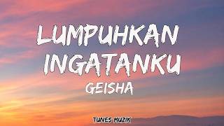 Geisha - Lumpuhkan Ingatanku | LIRIK