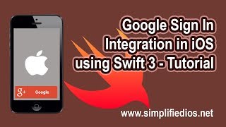 Google Sign In Integration in iOS using Swift 3 - Tutorial