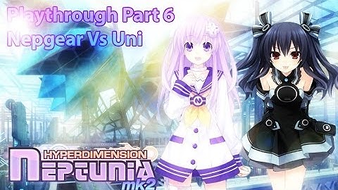 Hyperdimension Neptunia Mk2 Playthrough Part 8 - Nepgear VS Uni