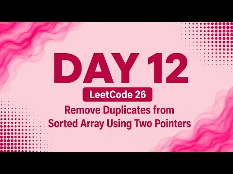 Remove Duplicates from Sorted Array | LeetCode 26 | Two Pointers | Java