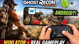 Tom Clancy's Ghost Recon Wildlands on ANDROID 😱 | Winlator Tutorial + REAL Gameplay