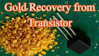 Transistor Gold Recovery | Complete Process to Extract Gold from Old Transistors | MS Lab