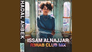 Hadal Ahbek (R3HAB Club Remix)