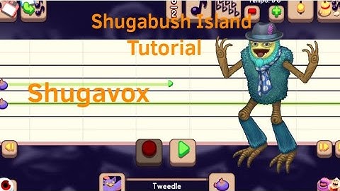 Shugabush Island Tutorial: Shugavox